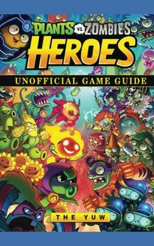 Plants vs Zombies Heroes Game Guide Unofficial