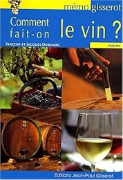 Comment fait-on le vin ?