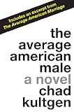 The Average American Male: A Novel by Chad Kultgen front cover