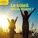 Image de Les Docs Ribambelle Cycle 2 éd. 2014 - Le soleil, ami ou ennemi ?