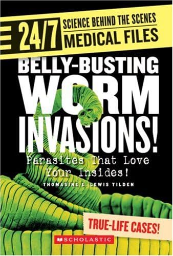 Belly-busting Worm Invasions! (24/7: Science Behind the Scenes: Medical Files)