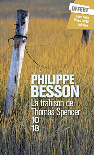 Édition spéciale - La trahison de Thomas Spencer - Ne peut être vendu séparément - Offert uniquement pour l'achat de deux titres 10 x 18 (voir conditions sur la page de l'opération)