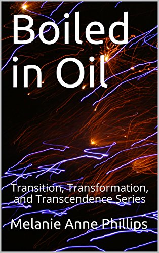 Boiled in Oil (Transition, Transformation, and Transcendence Book 2)
