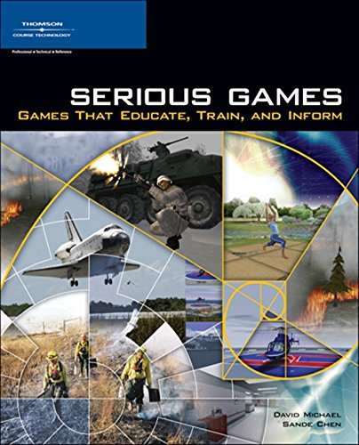 Serious Games: Games That Educate, Train, and Inform: David Michael ...