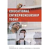 Educational Entrepreneurship Today (Educational Innovations Series)