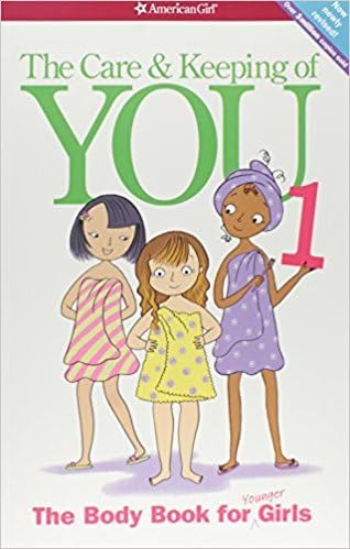 The Care And Keeping Of You: The Body Book For Younger Girls, Revised Edition (9781609580834)