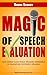 Magic of Speech Evaluation: Gain World Class Public Speaking Experience by Evaluating Successful Speakers