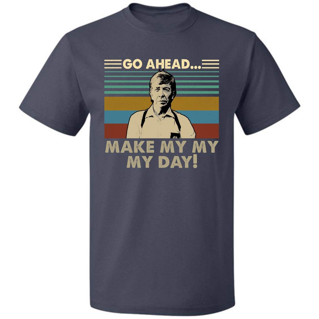 Go Ahead Make My Day Shirt