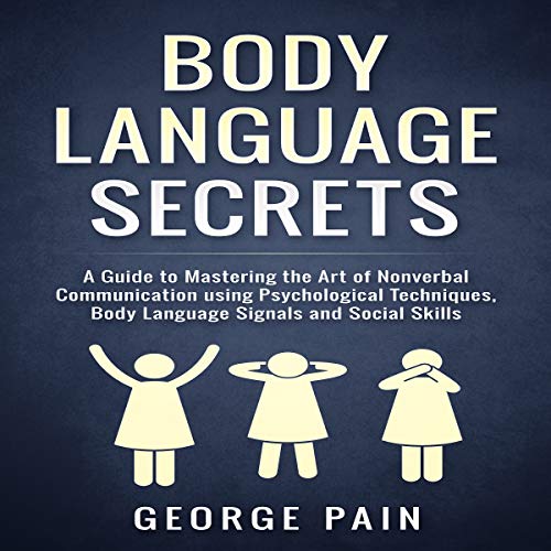 [E.B.O.O.K] Body Language Secrets: A Guide to Mastering the Art of Nonverbal Communication Using Psychological T [E.P.U.B]