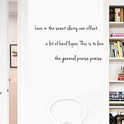 Love in the sweet slurry can offset a lot of hard liquor, This is to love the general praise praise. Sayings Letters Decals Lettering Vinyl stickers Size: 28"Wide x 13"High