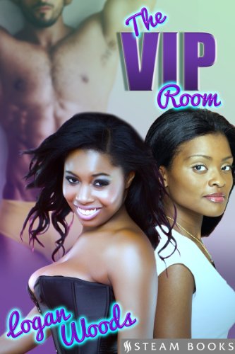 The VIP Room - Sexy Interracial BWWM Threesome FFM Erotica from Steam Books