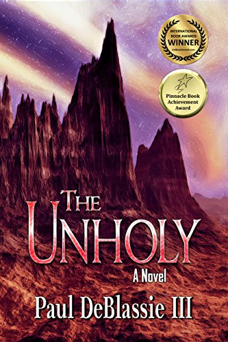 The Unholy: A Supernatural Tale by [DeBlassie III, Paul]