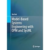 Model-Based Systems Engineering with OPM and SysML