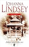 Amar una sola vez (Saga de los Malory 1): La Saga de los Malory I (Spanish Edition)