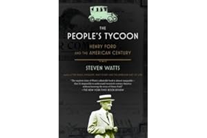 The People's Tycoon: Henry Ford and the American Century