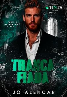 Livro TRANCAFIADA (Família Matarazzo Livro 3)