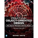 Practical Object-Oriented Design: An Agile Primer Using Ruby