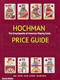 2015 Price Guide to the Hochman Encyclopedia of American Playing Cards: The Essential Companion to the Encyclopedia of American Playing Cards