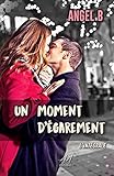 Un moment d 'égarement: Intégrale (French Edition) by Angel.B