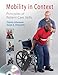 Mobility in Context Principles of Patient Care Skills