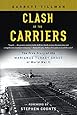 Clash of the Carriers: The True Story of the Marianas Turkey Shoot of World War II