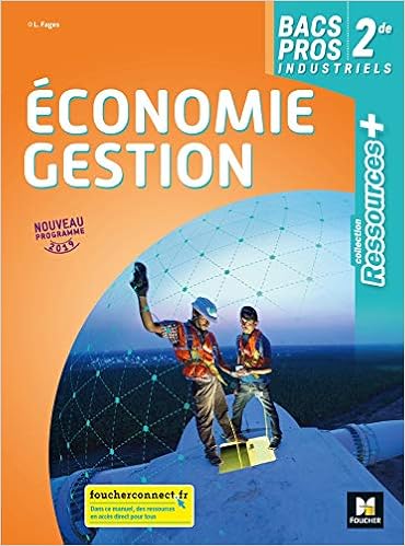 Ressources plus - ECONOMIE-GESTION 2de BAC Pro - Éd. 2019 - Manuel élève Ressources plus - ECONOMIE-GESTION 2de BAC Pro - Éd. 2019 - Manuel élève