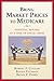 Bring Market Prices to Medicare: Essential Reform at a Time of Fiscal Crisis (AEI Studies on Medicare Reform)