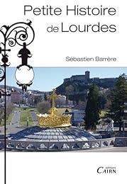 Petite histoire de Lourdes