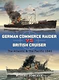German Commerce Raider vs British Cruiser: The Atlantic & The Pacific 1941 (Duel)