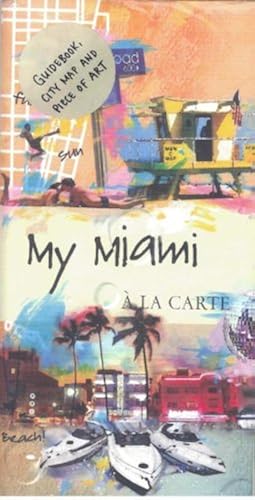 Download My Miami a La Carte: City Map, Guidebook and Piece of Art PDF