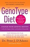 The GenoType Diet: Change Your Genetic Destiny to live the longest, fullest and healthiest life possible