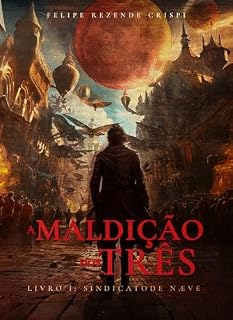 Livro A Maldição dos Três - Livro 1: Sindicato de Næve