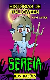 Livro Histórias de Halloween ( ILUSTRAÇÕES DE SEREIA DO TERROR ): Contos para Crianças corajosas