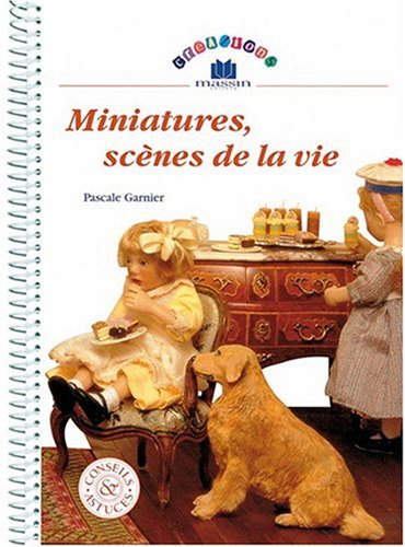 Miniatures, scènes de la vie by Pascale Garnier