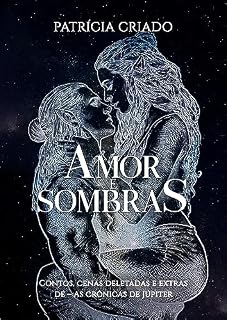 Livro Amor e Sombras: As Crônicas de Júpiter