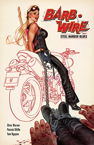 Barb Wire Book 1: Steel Harbor Blues by Chris Warner, Patrick Olliffe