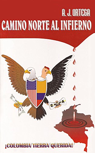Camino Norte Al Infierno Spanish Edition - 