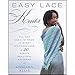 Easy Lace Knits: All You Need to Know to Start Knitting Lace & 20 Simply Beautiful Patterns by Anniken Allis