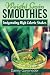 Weight Gain Smoothies: Invigorating High Calorie Shakes by Danny Gansneder