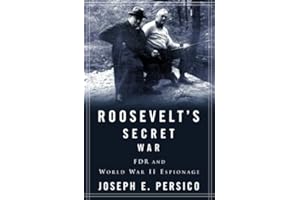 Roosevelt's Secret War: FDR and World War II Espionage