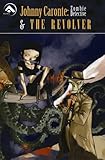 Johnny Caronte Volume 1: Zombie Detective & The Revolver (v. 1) by