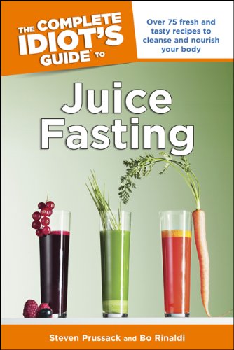 The Complete Idiot's Guide to Juice Fasting (Idiot's Guides)