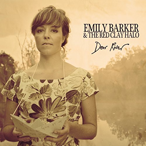 Emily Barker & The Red Clay Halo - Dear River - Zortam Music