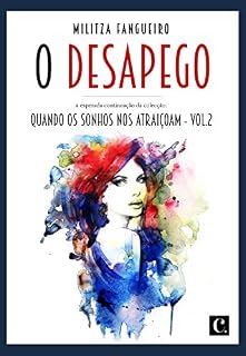 Livro O desapego: Quando os sonhos nos atraiçoam