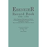 Ebenezer Record Book, 1754-1781. Births, Baptisms, Marriages and Burials of Jerusalem Evangelical Lutheran Church of Effingha
