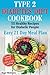 Type 2 Diabetes Diet Cookbook & Meal Plan: 55 Healthy Recipes for Diabetic People with an Easy 21 Da by Nigel Methews