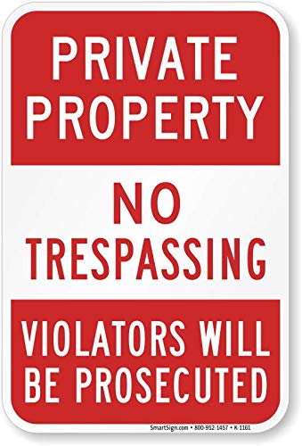 Photo 1 of SmartSign Private Property No Trespassing Sign, Violators Prosecuted Sign, 12 x 18 Inches 3M High Intensity Grade Reflective Aluminum, USA Made