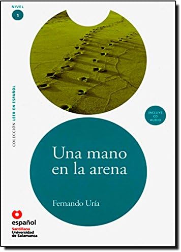 LEER EN ESPAÑOL NIVEL 1 UNA MANO EN ARENA + CD (Leer en Español / Level 1) (Spanish Edition)