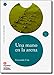 LEER EN ESPAÑOL NIVEL 1 UNA MANO EN ARENA + CD (Spanish Edition)