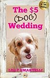 THE $5 (DOG) WEDDING by 
